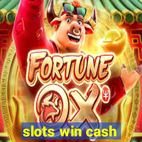 slots win cash